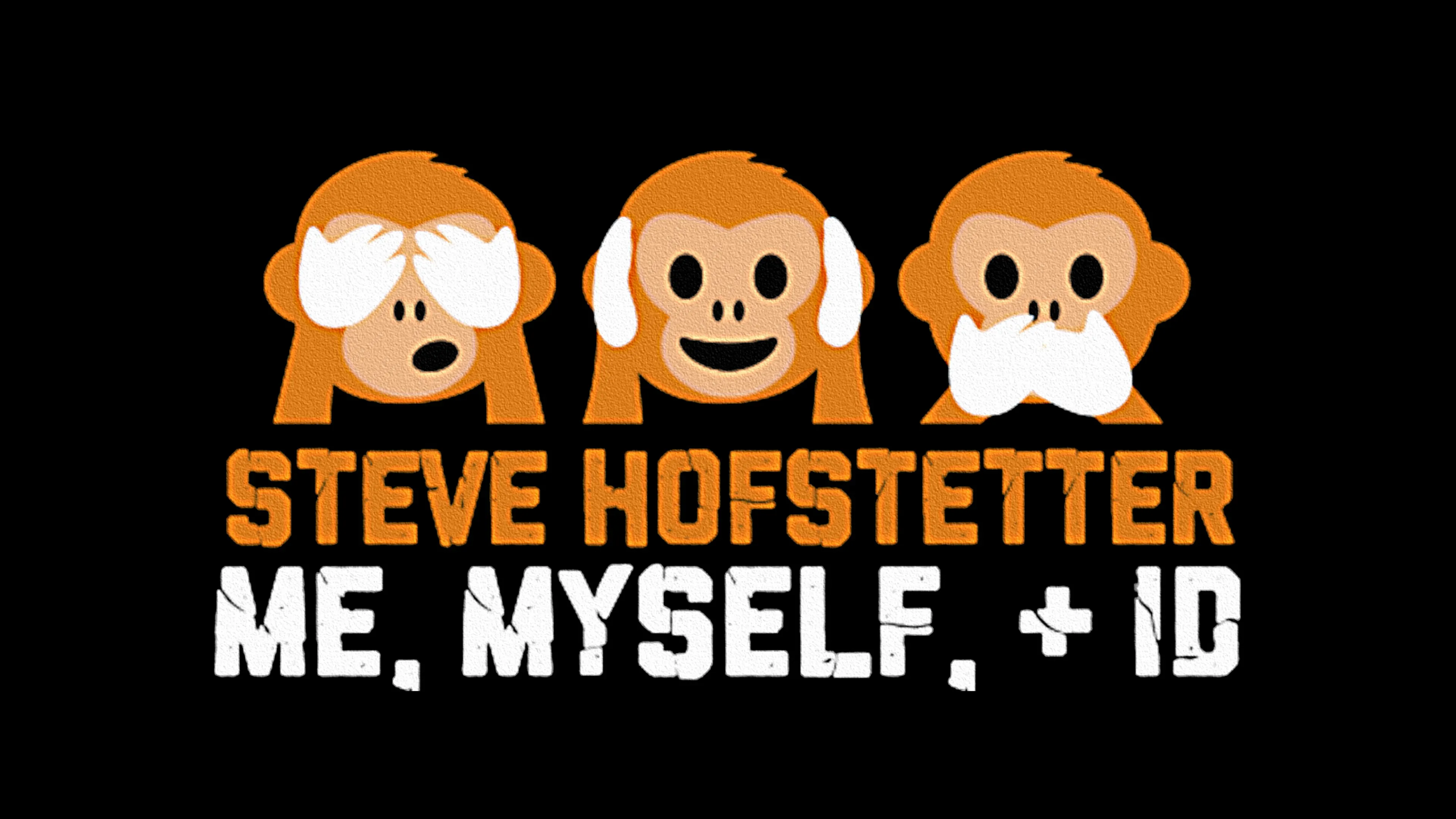 Steve Hofstetter: Me, Myself, + ID poster
